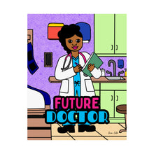 Load image into Gallery viewer, Cocoa Cutie Future Doctor Matte Poster- Girl (PICK SKIN TONE)
