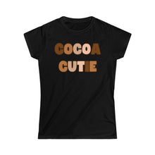Load image into Gallery viewer, Cocoa Cutie Melanin Tee WOMEN&#39;S (Multiple Colors)
